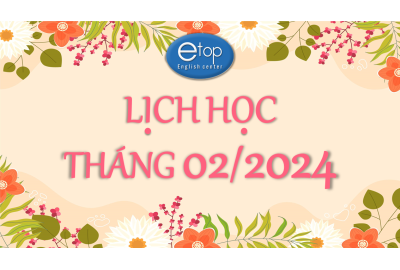 LỊCH HỌC THÁNG 02/2024